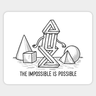 the impossible is possible Sticker